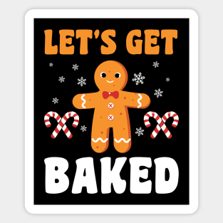 lets get baked Magnet